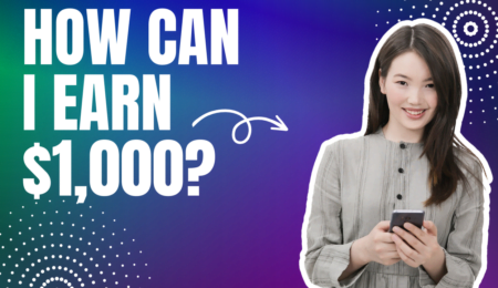 How can I earn $1,000?