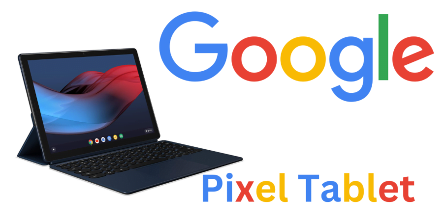 Google retracts its pledge not to launch tablets and announces the "Pixel Tablet"